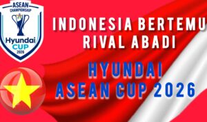 Indonesia Bertemu Rival Abadi pada Hyundai ASEAN Cup 2026
