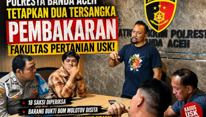 Polresta Banda Aceh Tetapkan Dua Tersangka Pembakaran Kampus USK