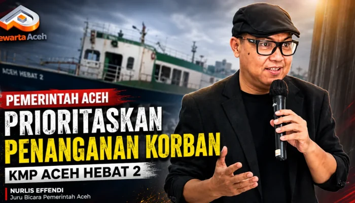 Pemerintah Aceh Prioritaskan Penanganan Korban Insiden KMP Aceh Hebat 2
