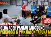 Seleksi Akpol Polda Aceh 2026 Masuki Tahap Tes Psikologi, Kapolda Turun Langsung Pantau