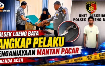 Polsek Lueng Bata Tangkap Pria Aniaya Mantan Pacar