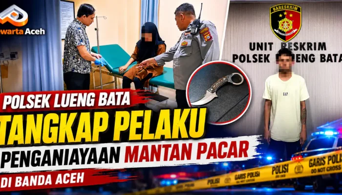 Polsek Lueng Bata Tangkap Pria Aniaya Mantan Pacar