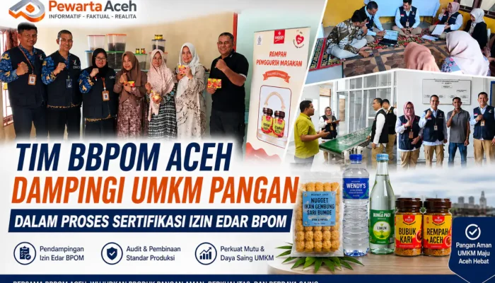 BBPOM Aceh Dampingi UMKM Pangan di Tiga Daerah untuk Percepat Izin Edar