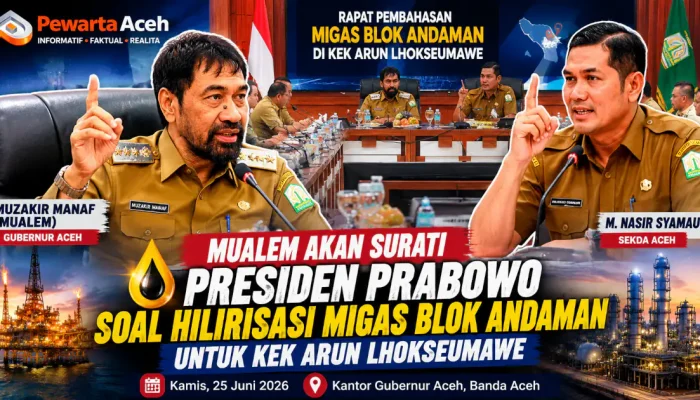 Mualem Surati Presiden Prabowo, Dorong Hilirisasi Migas Blok Andaman di KEK Arun
