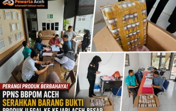 BBPOM Aceh Serahkan Tersangka Produk Berbahaya ke Kejari
