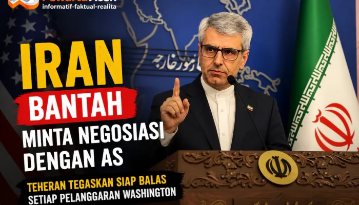Iran Bantah Klaim Negosiasi dengan AS, Tegaskan Siap Balas Pelanggaran