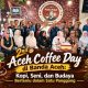 2nd Aceh Coffee Day Padukan Kopi, Seni, dan Budaya Aceh